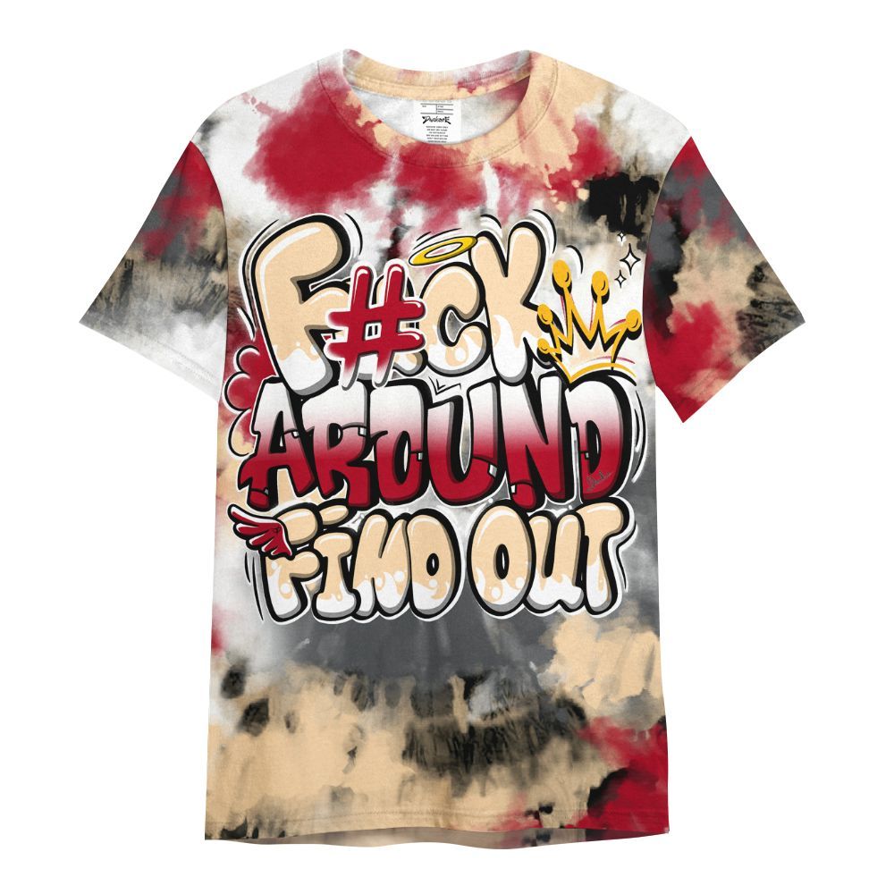 Shirt To Match Retro Pizza GS 4s - Tie Dye FK Around Find Out All Over Print