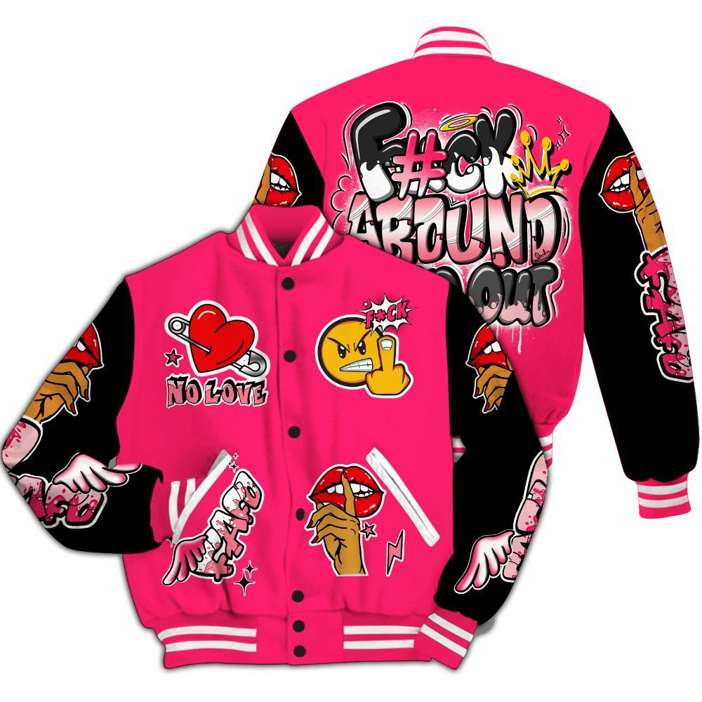 Varsity Jacket To Match A'One Hyper Pink Varsity Jacket, FK Around Find Out All Over Print