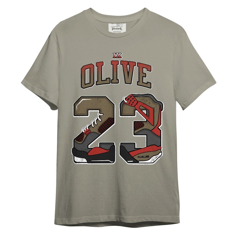Shirt To Match Olive 9s - Number 23 Dirty 4s Unisex Shirt