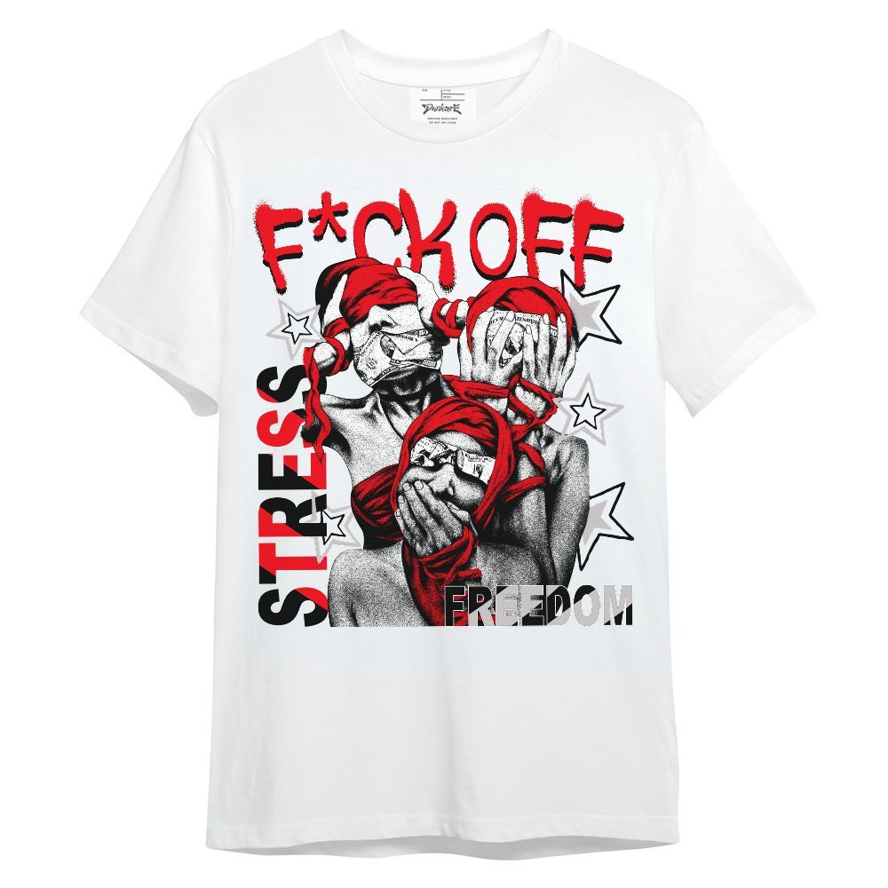 Shirt To Match Air Max 1 Low Poly - Fck Off Stress Freedom Unisex Shirt