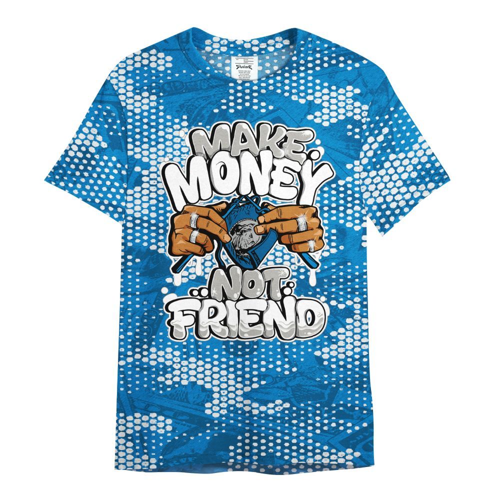 Shirt To Match Industrial Blue 4s - Make Moneys Not Friend Graphic Banknotes All Over Print
