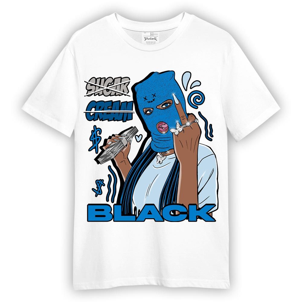 Shirt To Match Industrial Blue 4s T-- Black Sugarcream Unique T-Shirt Unisex
