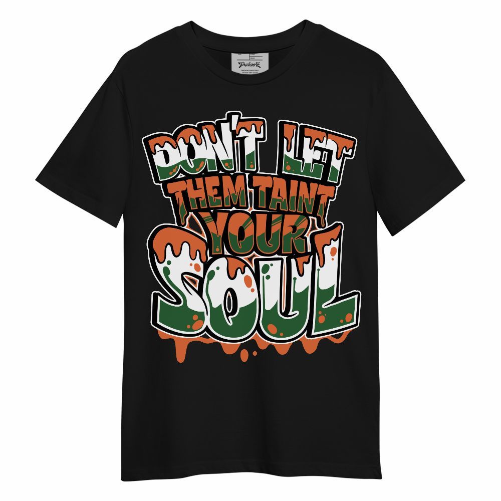 Shirt To Match Low Miami 5s - Never Taint Your Soul Shirt Unisex Oufit Unisex Shirt
