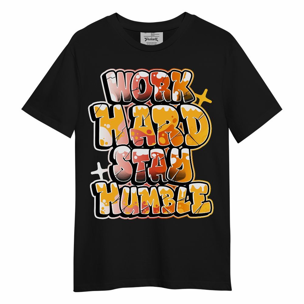 Shirt To Match Dunk High Candy Corn - Working Hard And Humble Graphic Unisex Shirt