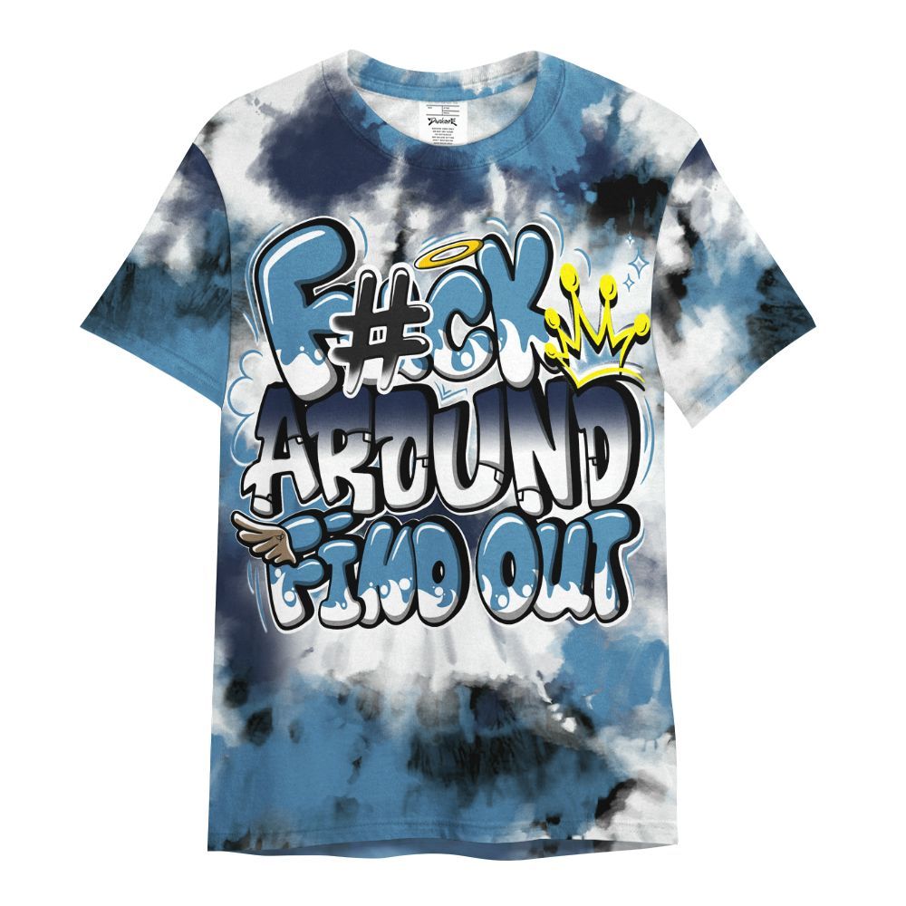 Shirt To Match Air Force 1 Stash - Tie Dye FK Around Find Out All Over Print