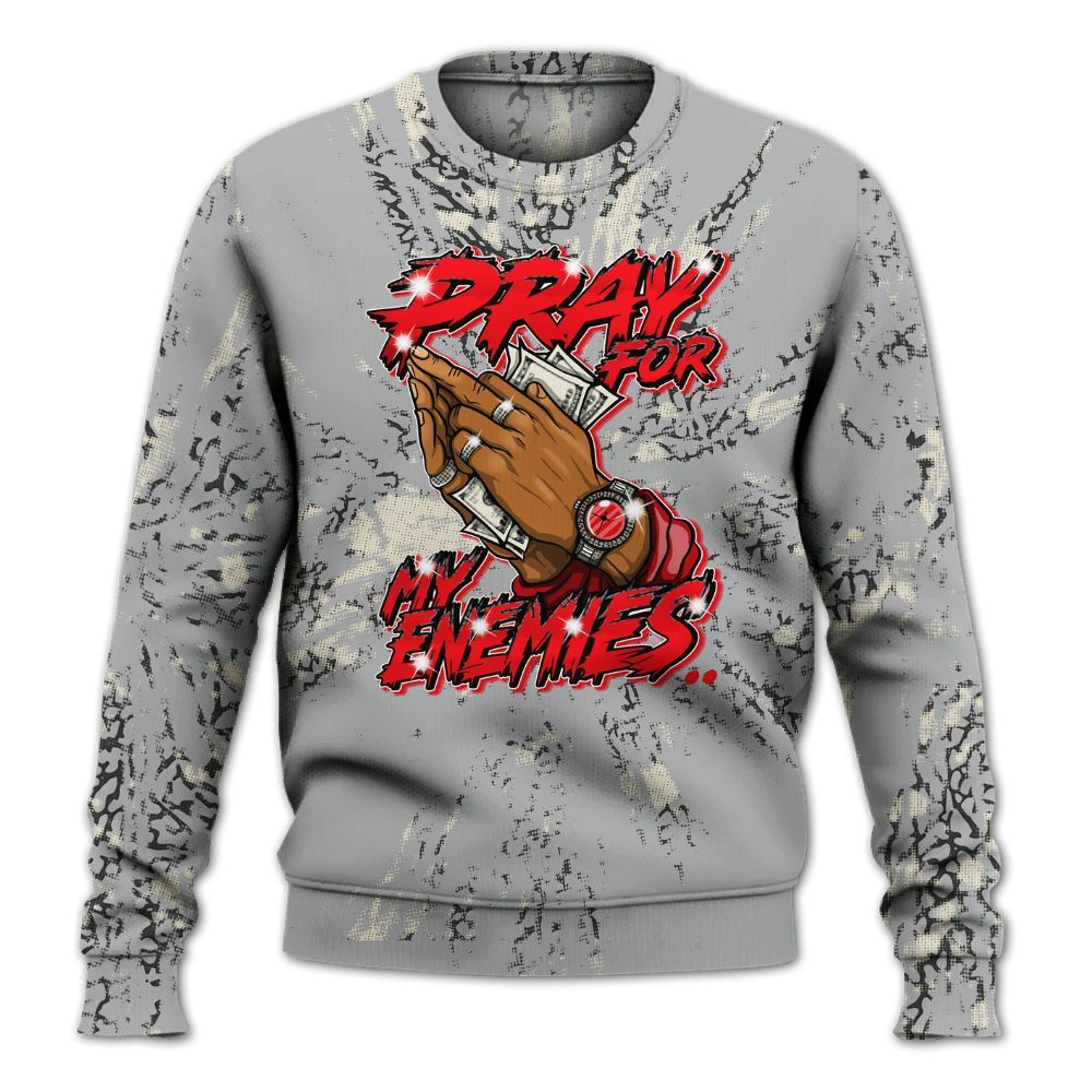 Sweatshirt To Match Cement Grey 3s - Prayed For Enemies Graphic Luxury All Over Print
