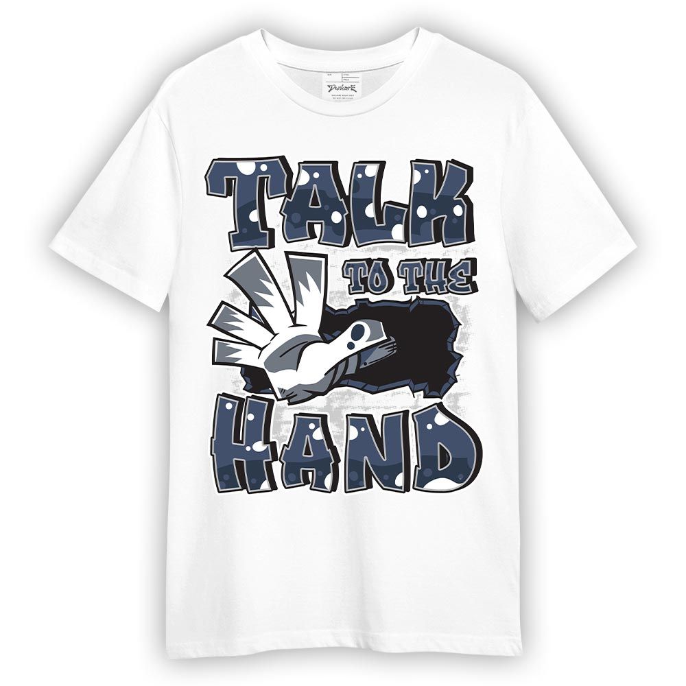 Shirt To Match Low Diffused Blue 11s - Talk To Hand Graphic Shirt Unisex
