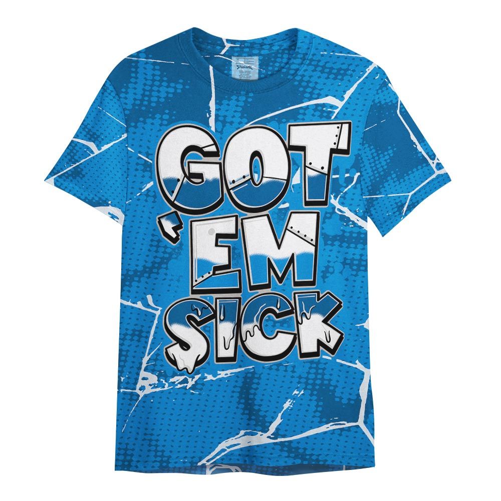 Shirt To Match Industrial Blue 4s - Gotten 'Em Sick Crack Shirt Unisex