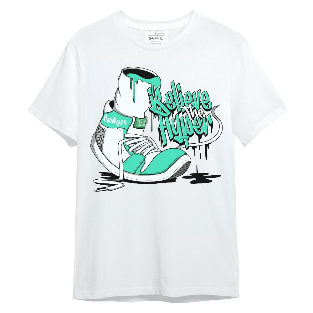 Shirt To Match Black Green Glow 3s - Believe The Hyper Green Glow 3s Unisex Shirt