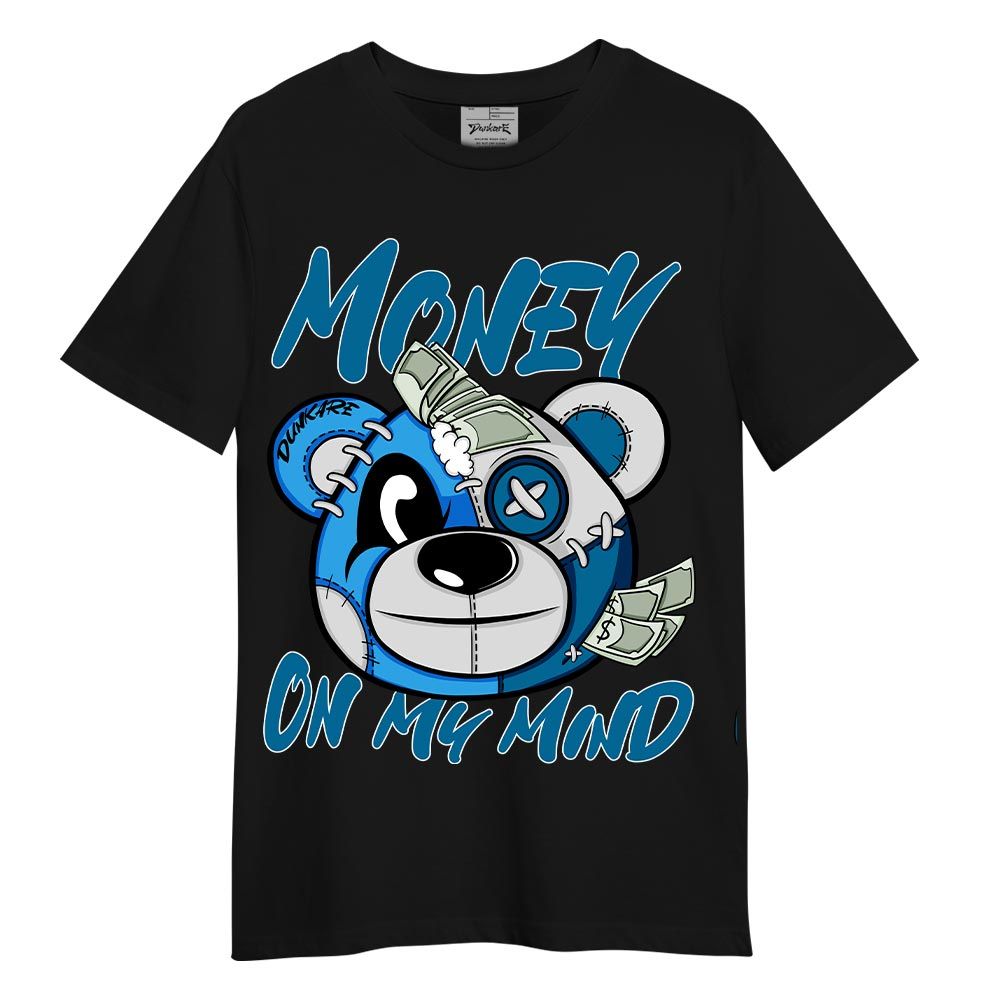 Shirt To Match Powder Blue 9s T-- Money On My Mind Bear T-Shirt Unisex 2904 NCMD