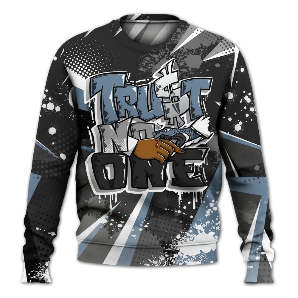 Sweatshirt To Match Black Chrome 6s - Poly Trust No One Dripping All Over Print