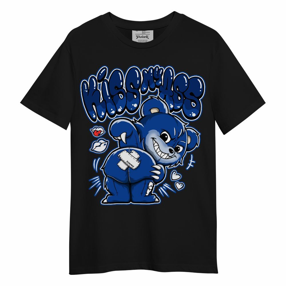 Shirt To Match Low Game Royal 1s - Kiss My Fuzz Unisex Shirt
