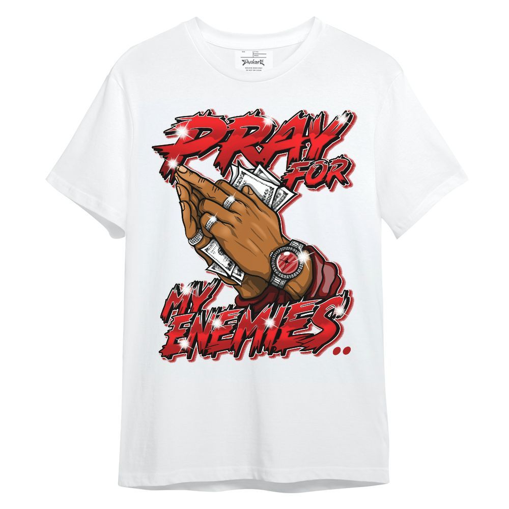 Shirt To Match Red Taxi 12s - Prayed For Enemies Graphic Unisex Shirt