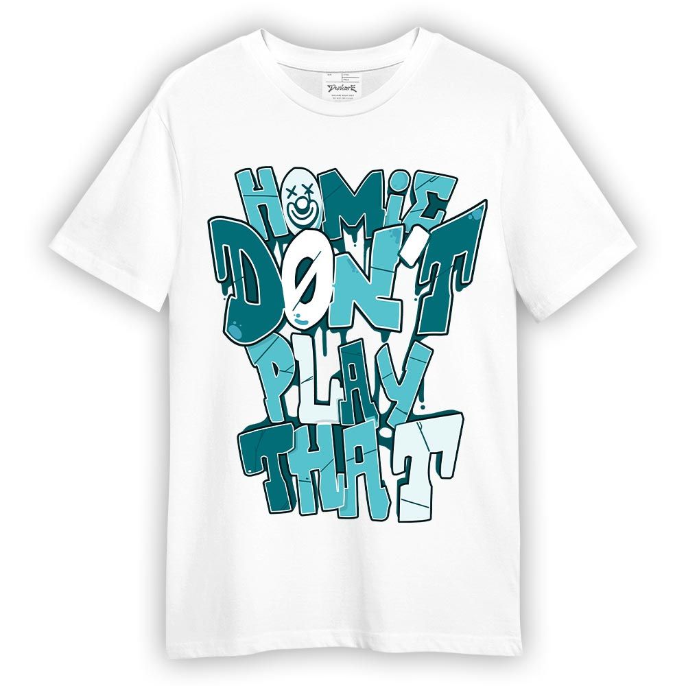 Shirt To Match Oxidized Green 4s T-- Don't Play That Graphic T-Shirt Unisex