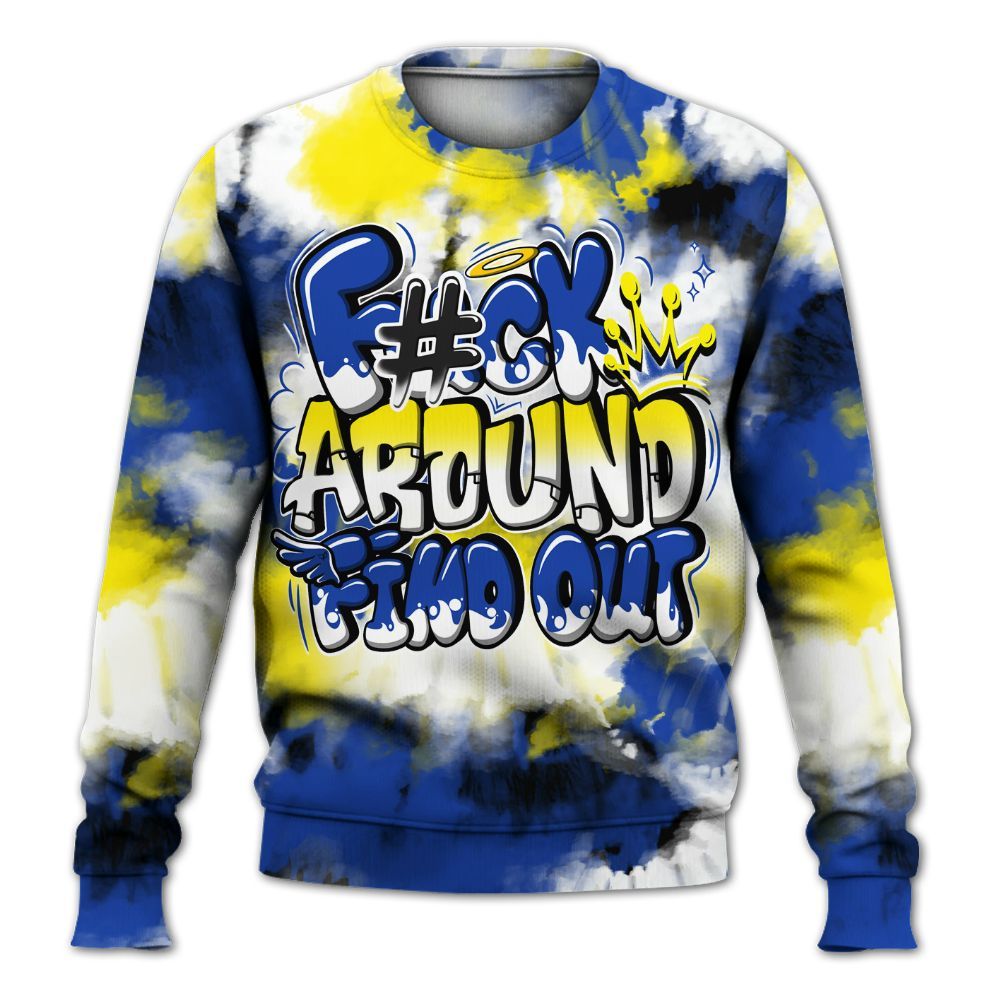 Sweatshirt To Match Laney 14s - Tie Dye FK Around Find Out All Over Print