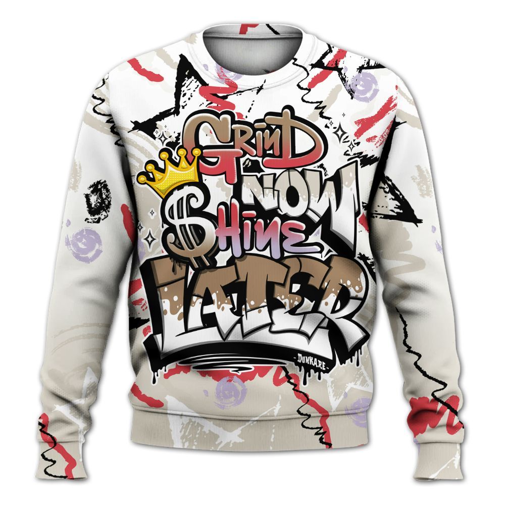 Sweatshirt To Match Peanut Butter Jelly 5s - Grind Shine Later Drip All Over Print