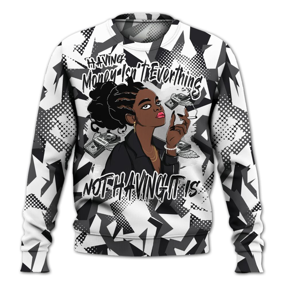 Sweatshirt To Match White Thunder 4s - Having Money Isn't Everthing Retro All Over Print