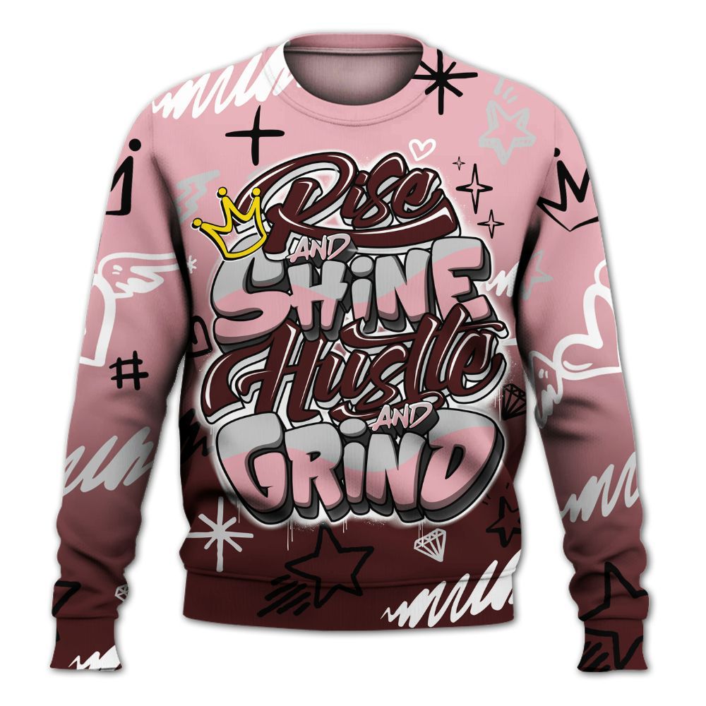Sweatshirt To Match Air Max 90 Neapolitan 2025 - Rise Shine Hustle Grind All Over Print