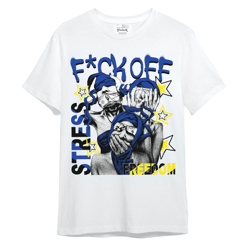 Shirt To Match Laney 14s - Fck Off Stress Freedom Unisex Shirt