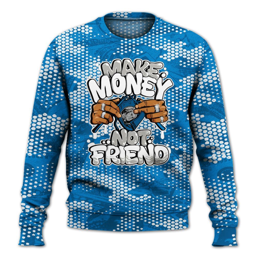 Sweatshirt To Match Industrial Blue 4s - Make Moneys Not Friend Graphic Banknotes All Over Print