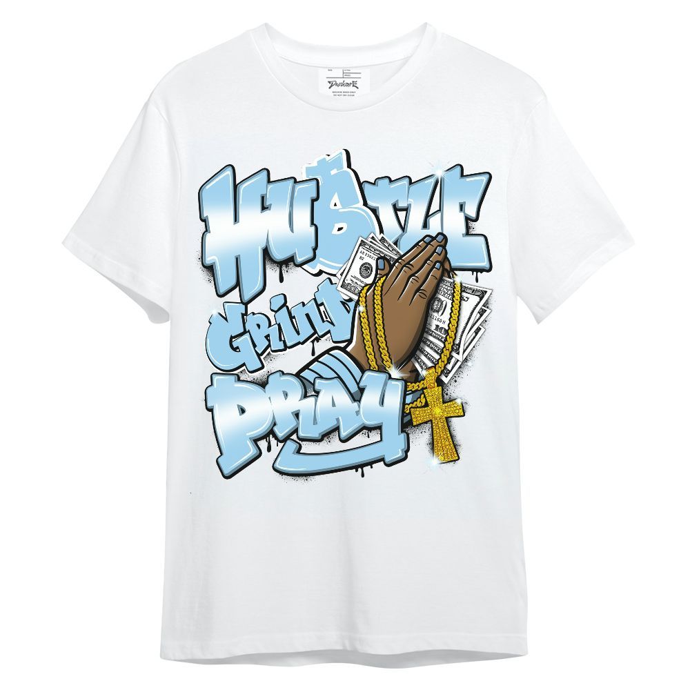 Shirt To Match Legend Blue 11s - Hustle, Money Pray Streetwear Unisex Shirt