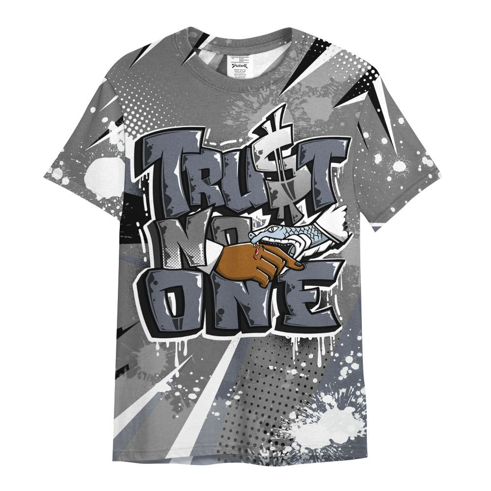 Shirt To Match Cool Grey 6s - Poly Trust No One Dripping All Over Print