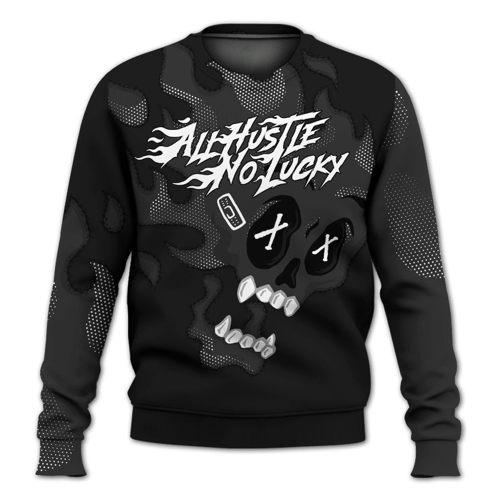 Sweatshirt To Match White Thunder 4s - All Hustle No Lucky Skull All Over Print