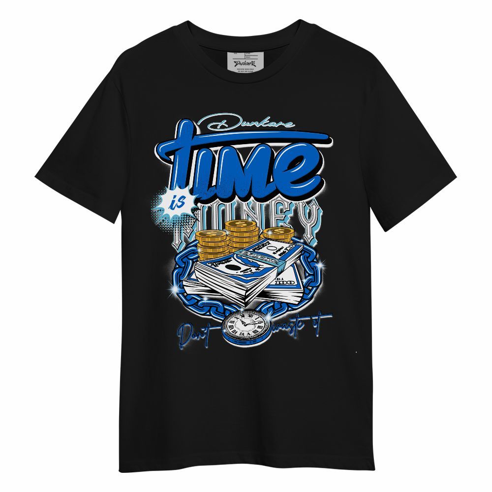 Shirt To Match Dunk Low Argon - Time Is Money Unisex Shirt