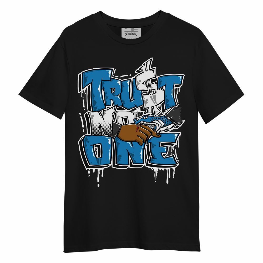 Shirt To Match Retro University Blue 9s - Trust No One Drip Unisex Shirt