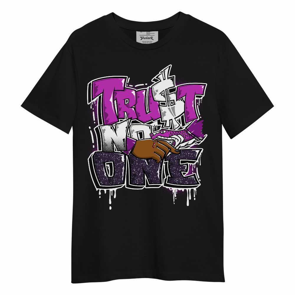Shirt To Match Ja 2 Staregazer - Trust No One Drip Streetwear Unisex Shirt