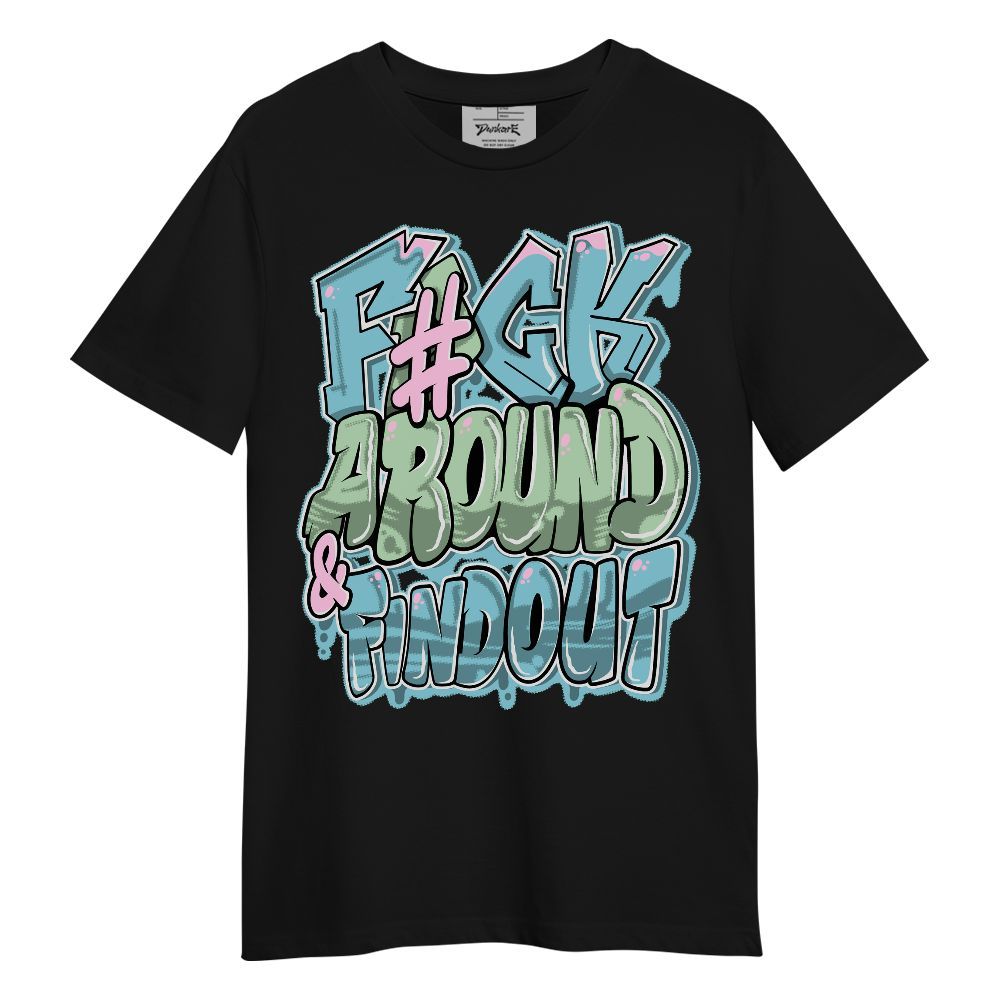 Shirt To Match SB Dunk Low Visty - F Around Find Out Graphic Unisex Shirt