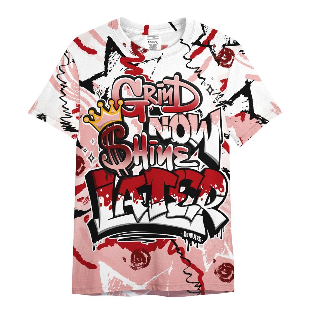 Shirt To Match Low Valentines Day 1s - Grind Shine Later Drip All Over Print