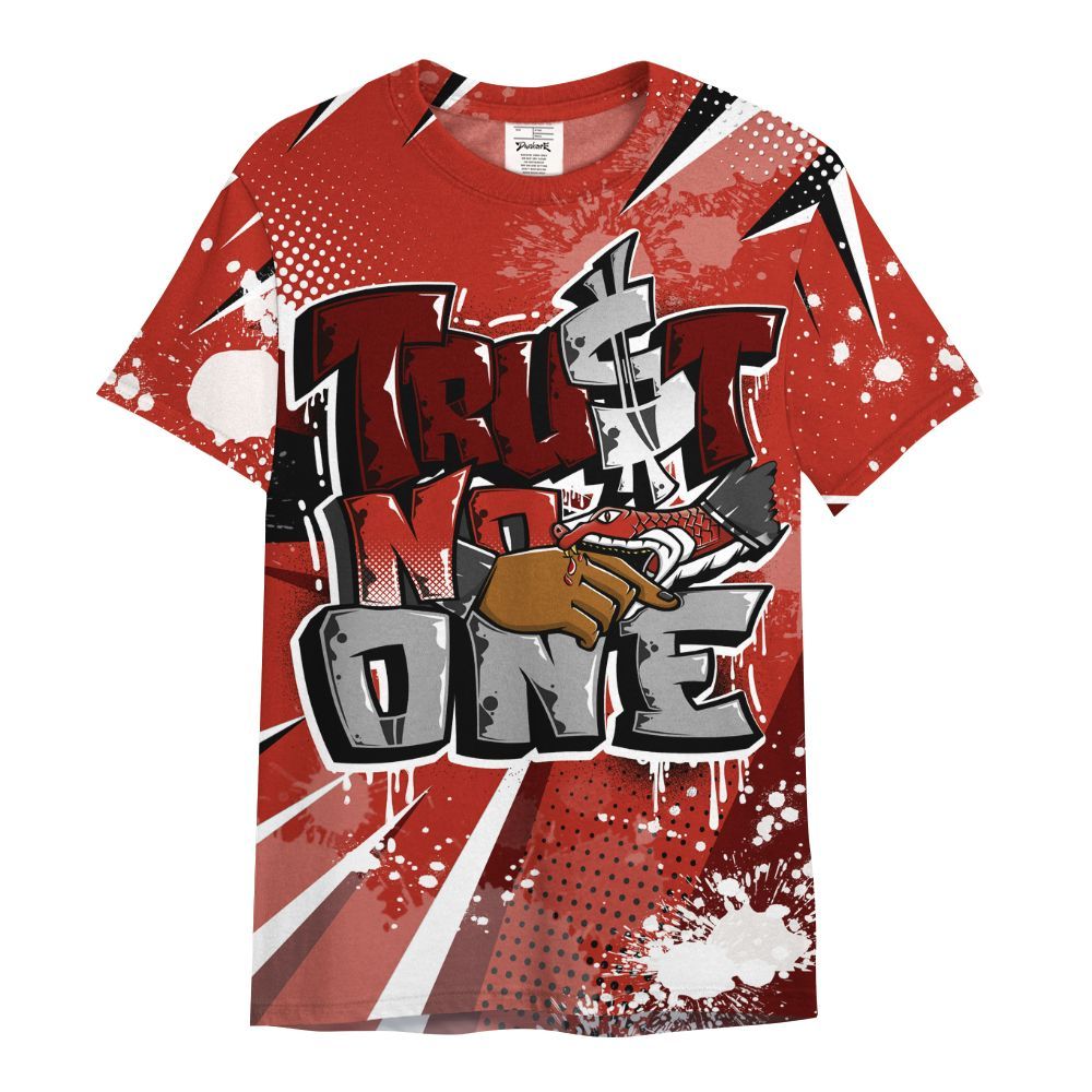 Shirt To Match SP Firewood Orange 4s - Poly Trust No One Dripping All Over Print