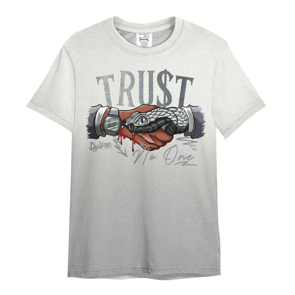 Shirt To Match Cement Grey Silver 3s - Trust No One Drip All Over Print