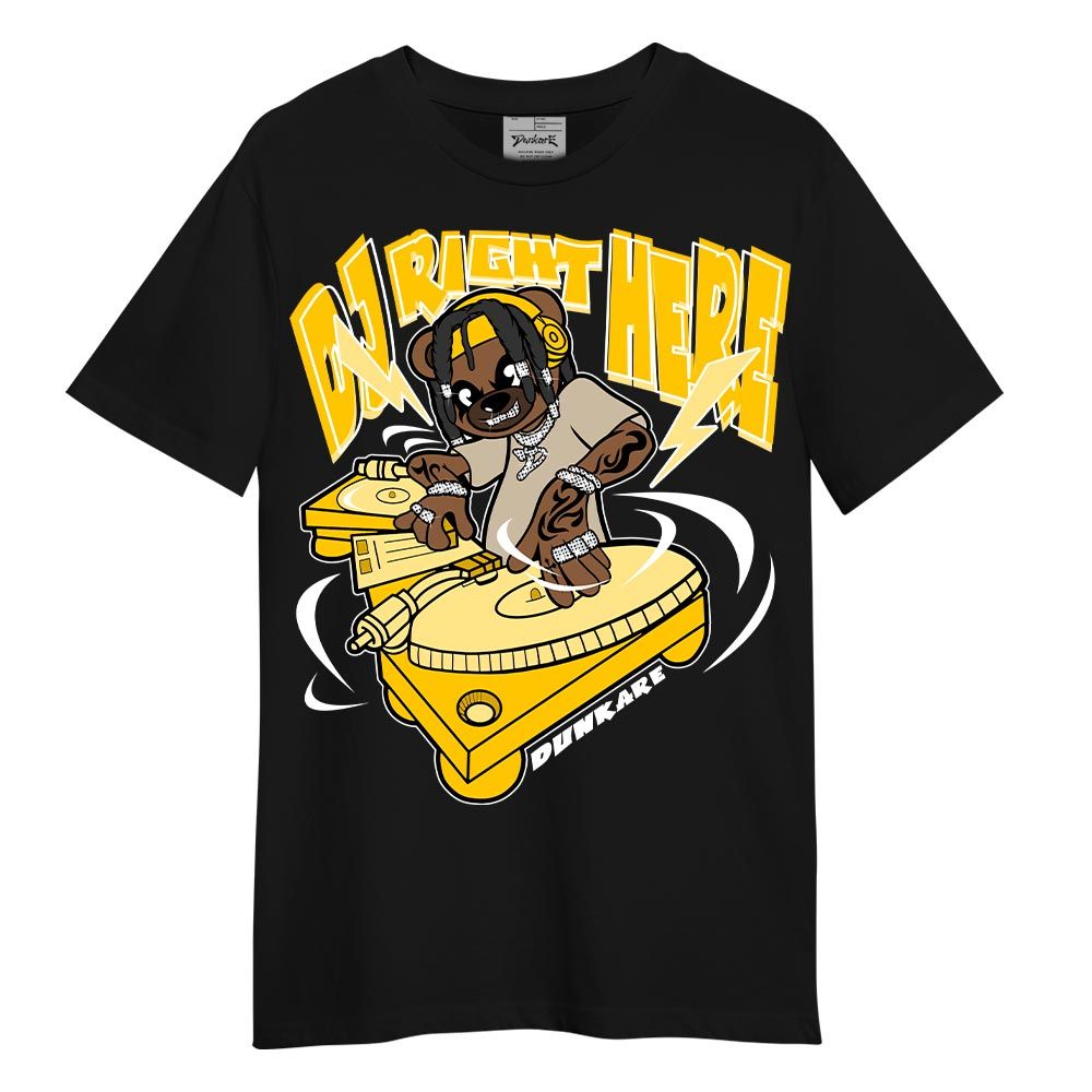Shirt To Match Vivid Sulfur 4s T-- DJ Right Here Bear T-Shirt Unisex