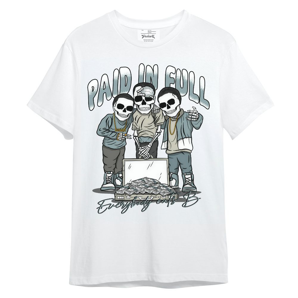 Shirt To Match AMM Low 17s - Everybody Paid In Full Unisex Shirt