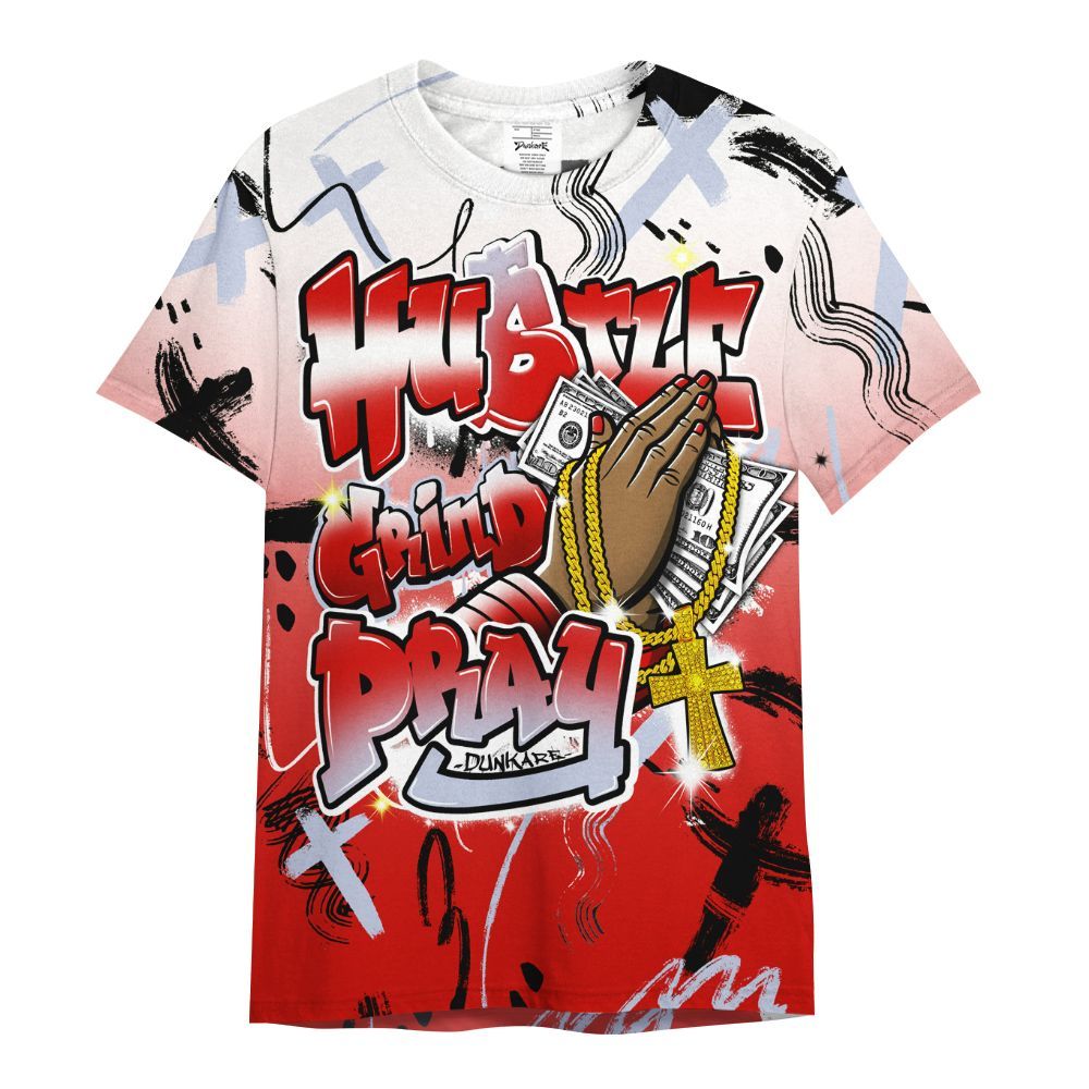 Shirt To Match Fire Red 6s - Money Hustle Grind Pray All Over Print
