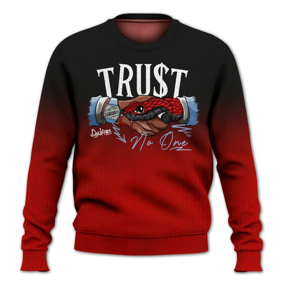 Sweater To Match Retro Fire Red 6s, Trust No One Drip Graphic