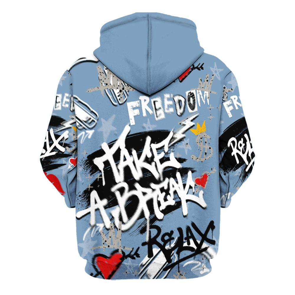 Hoodie To Match University Blue 4s - Take Break Freedom Graffiti Streetwear All Over Print