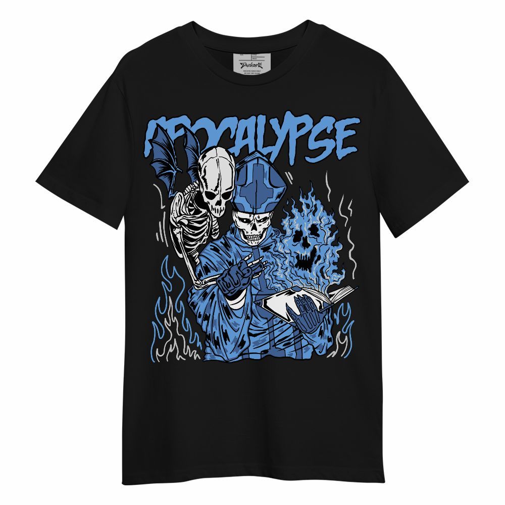 Shirt To Match University Blue 6s - Apocalypse Skeleton Unisex Shirt