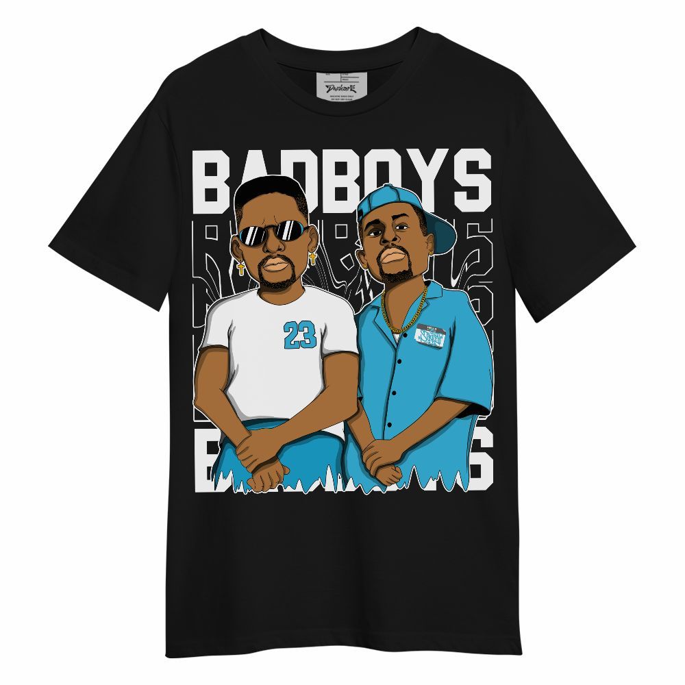 Shirt To Match Retro Aqua 6s - Bad Boys Funny Graphic Unisex Shirt