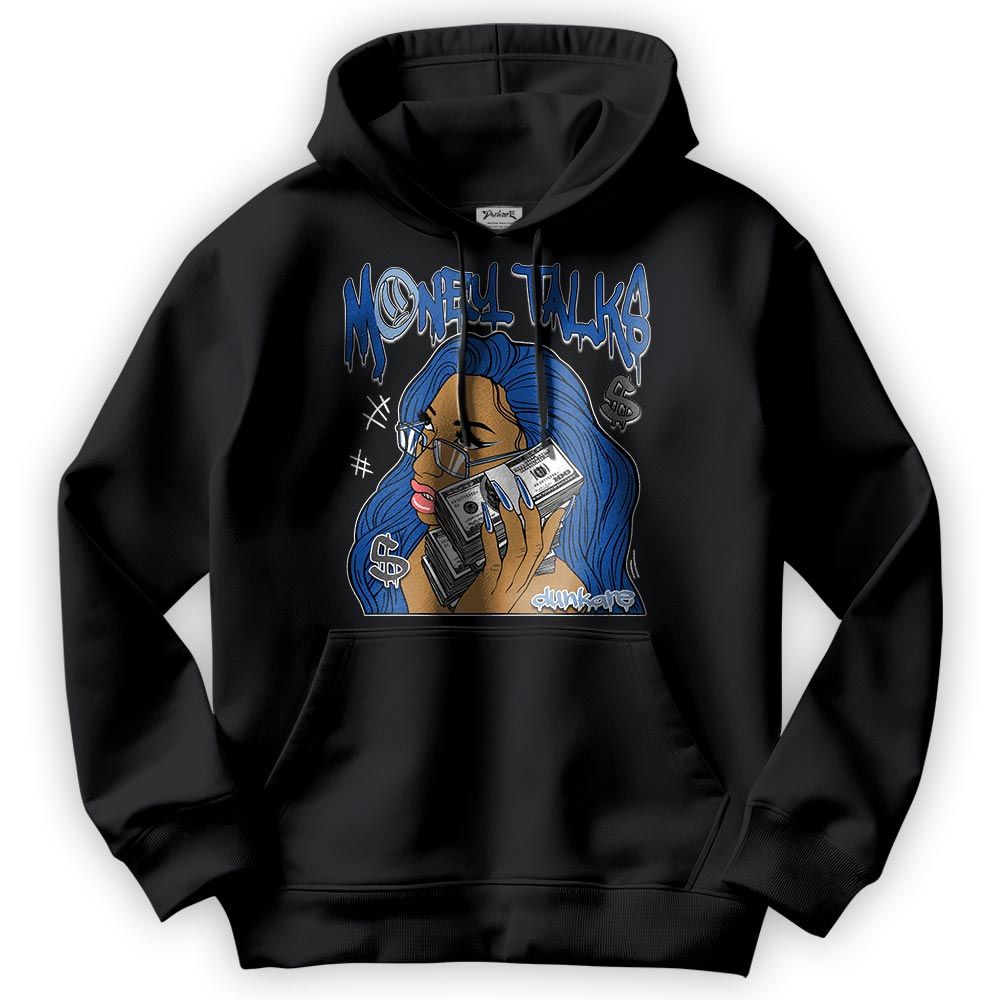 Sweatshirt To Match Low Space Royal 11s Hoodie - Money Talks Unique Hoodie Unisex