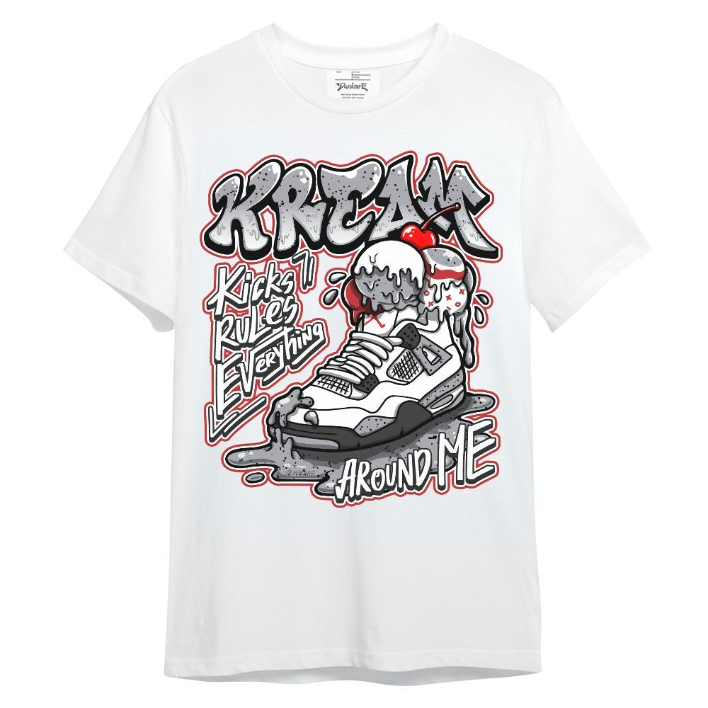 Shirt To Match White Cement 4s - Kream Kicks Rule Everything Graphic