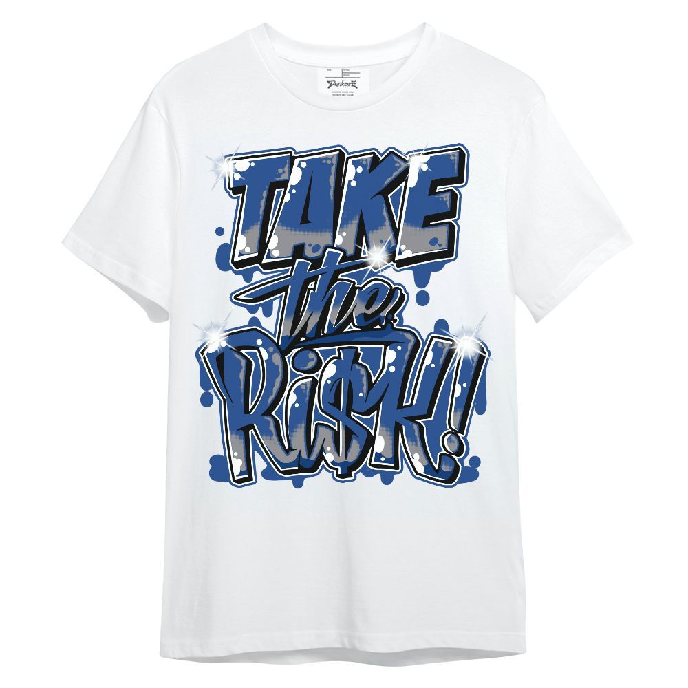 Shirt To Match High OG True Blue 1s - Take Risks Unisex Shirt