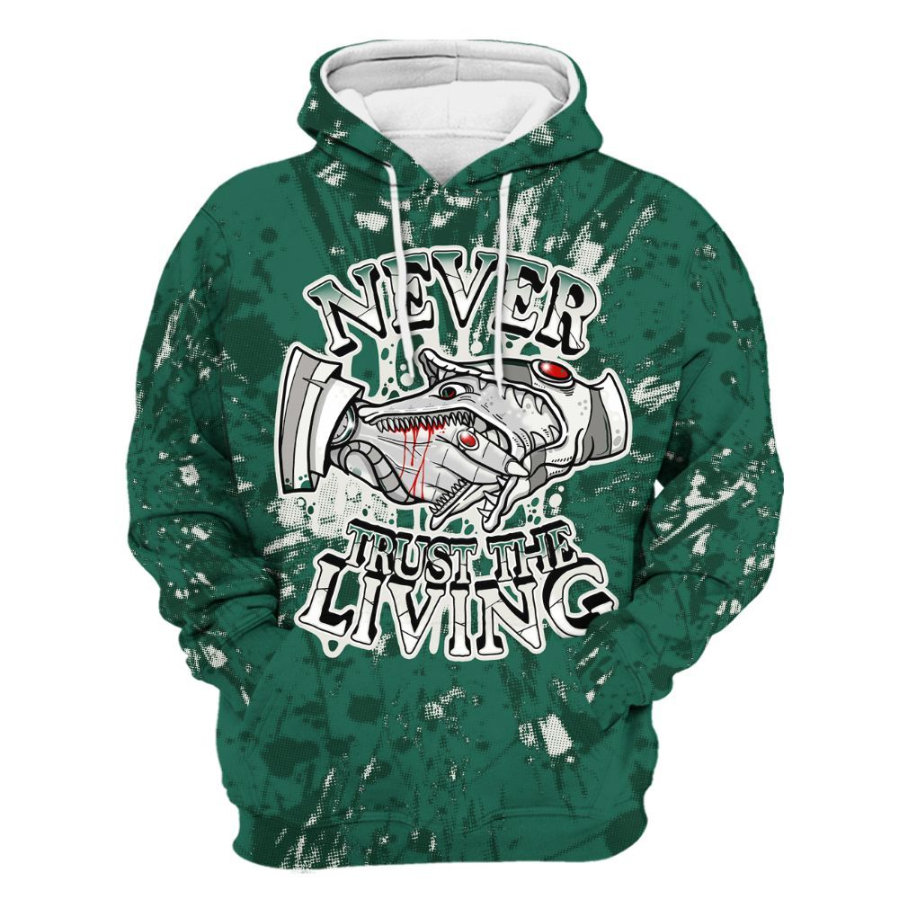 Hoodie To Match Oxidized Green 4s - Never Trusting Living Graphic Halloween All Over Print