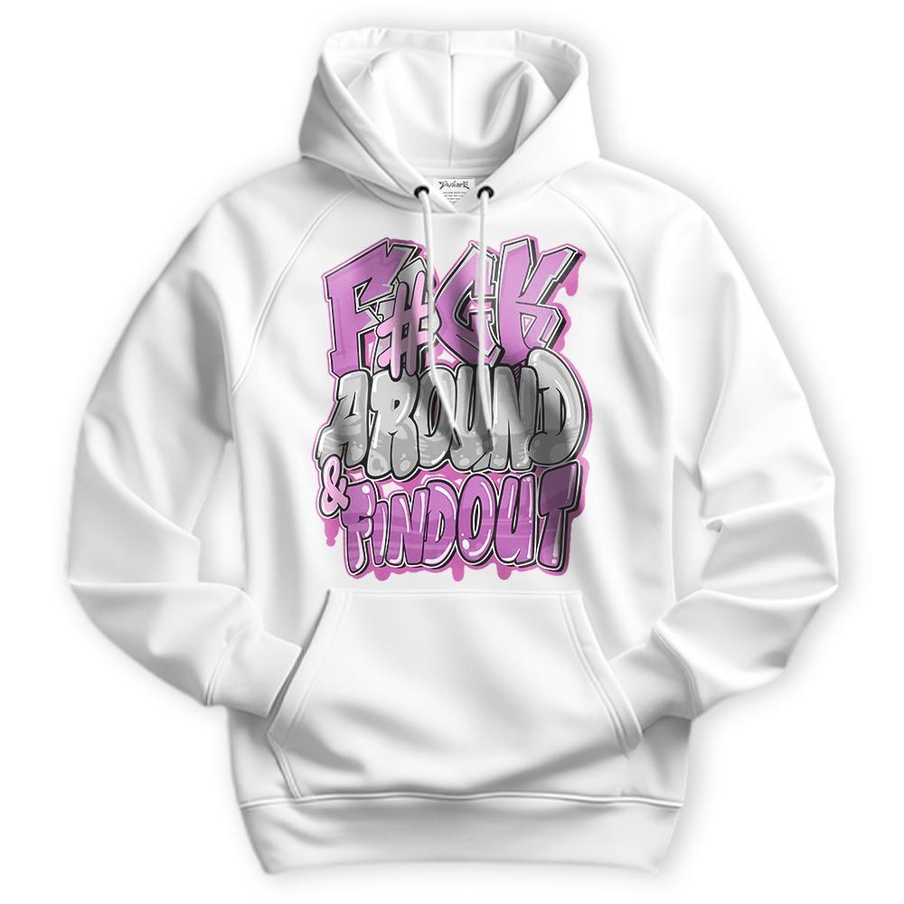 Sweatshirt To Match Hyper Violet 4s Hoodie - F Around Find Out Graphic Hoodie Unisex