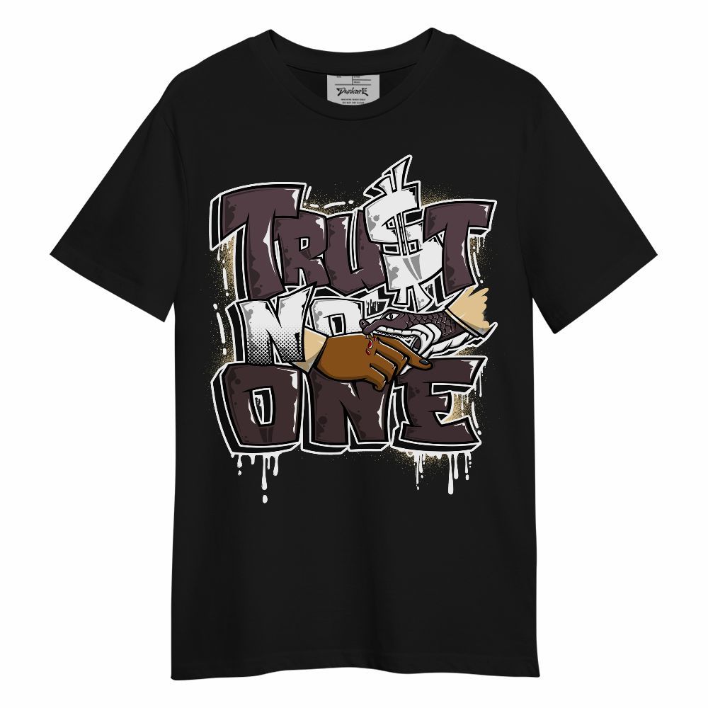 Shirt To Match AMM Black 3s - Trust No One Drip Streetwear Unisex Shirt
