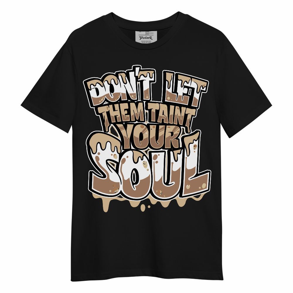 Shirt To Match Desert Camo 3s - Never Taint Your Soul Shirt Unisex Oufit Unisex Shirt