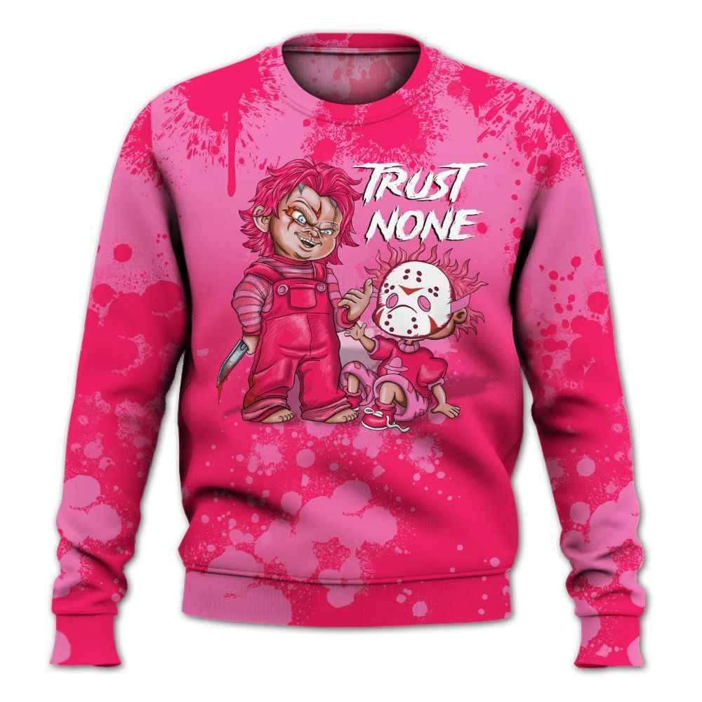 Sweatshirt To Match Air VaporMax Plus Triple Pink - Trust No One Scary All Over Print