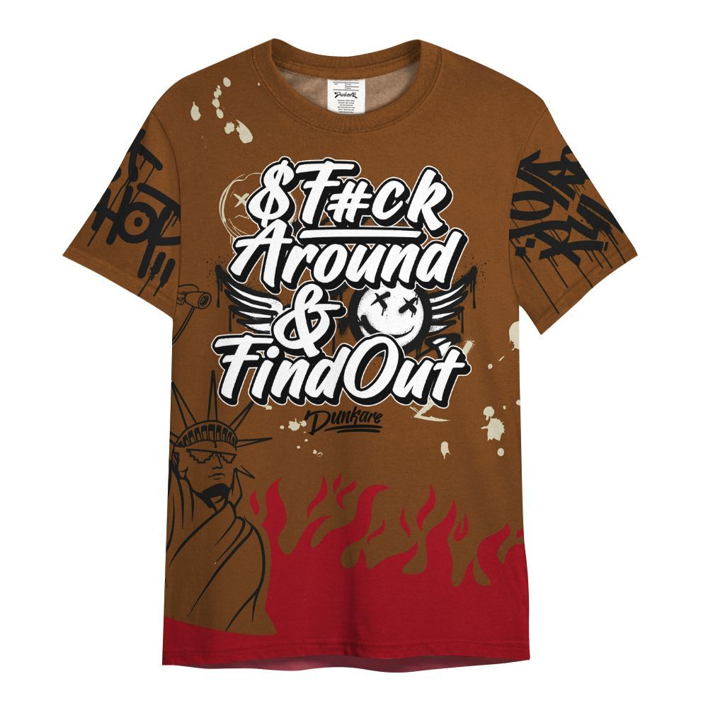Shirt To Match Archaeo Brown 5s - Graphic Fck Around Find Out All Over Print